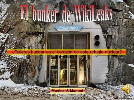 ¿Quieres bucear en el corazón de este refugio nuclear? futuriste ? Source :skynet & web 17-12-2010 Musical & Manual.
