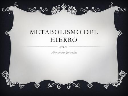 METABOLISMO DEL HIERRO