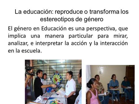 La educación: reproduce o transforma los estereotipos de género