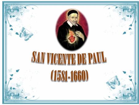 SAN VICENTE DE PAUL (1581-1660).