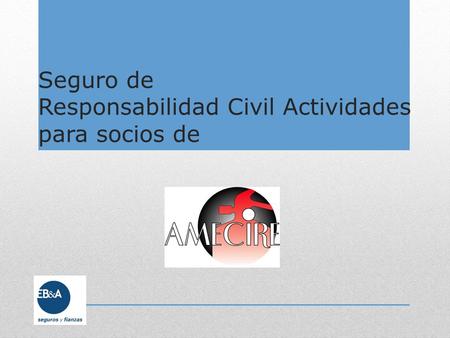 Seguro de Responsabilidad Civil Actividades para socios de.