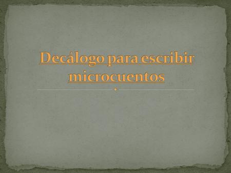 Decálogo para escribir microcuentos