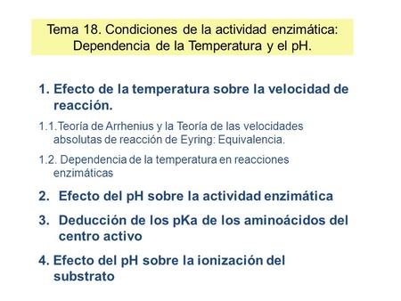 Efecto de la temperatura sobre la velocidad de reacción.