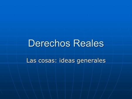 Las cosas: ideas generales