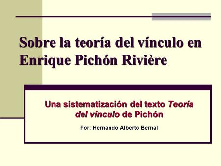 Sobre la teoría del vínculo en Enrique Pichón Rivière
