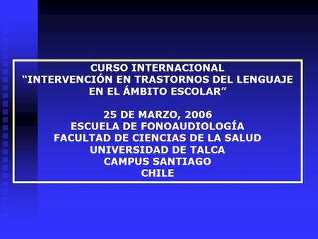 “INTERVENCIÓN EN TRASTORNOS DEL LENGUAJE EN EL ÁMBITO ESCOLAR”