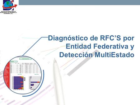 Diagnóstico de RFC’S por Entidad Federativa y Detección MultiEstado.