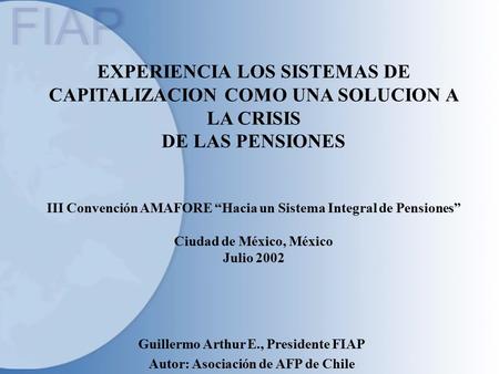 III Convención AMAFORE “Hacia un Sistema Integral de Pensiones”