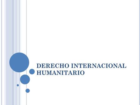 DERECHO INTERNACIONAL HUMANITARIO