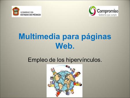 04/08/2010 Multimedia para páginas Web. Empleo de los hipervínculos.
