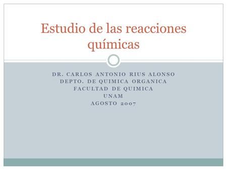 Estudio de las reacciones químicas