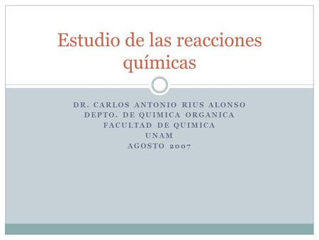 Estudio de las reacciones químicas