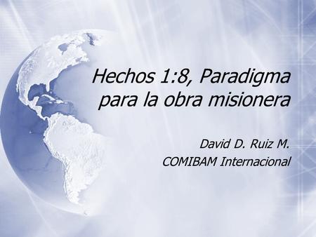 Hechos 1:8, Paradigma para la obra misionera