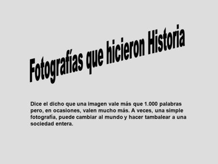 Fotografías que hicieron Historia