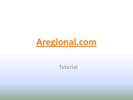Aregional.com Tutorial. Herramientas de búsqueda 2 Búsqueda básica, use palabras clave de su investigación Incluye desde información internacional, hasta.