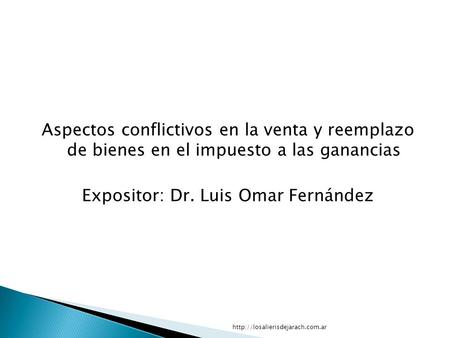 Expositor: Dr. Luis Omar Fernández