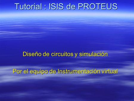 Tutorial : ISIS de PROTEUS
