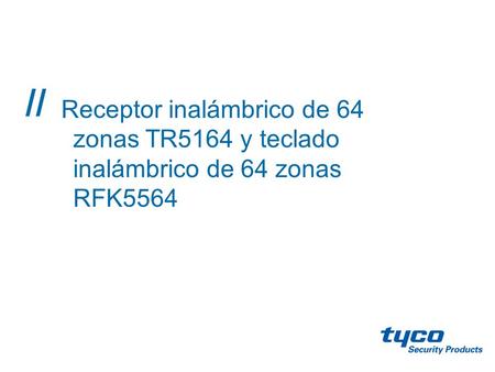 Agenda. Receptor inalámbrico de 64 zonas TR5164 y teclado inalámbrico de 64 zonas RFK5564.