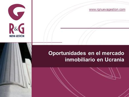 Www.rgnuevagestion.com Oportunidades en el mercado inmobiliario en Ucrania.