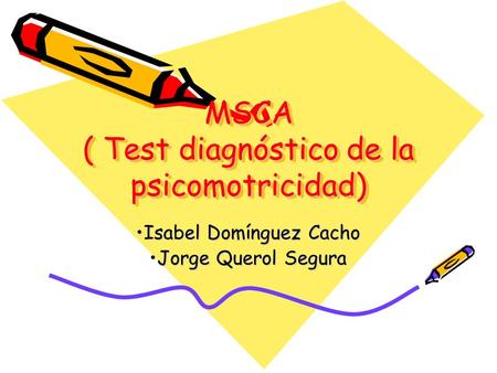 MSCA ( Test diagnóstico de la psicomotricidad)
