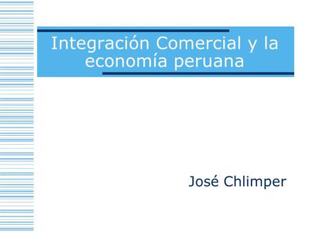 Integración Comercial y la economía peruana