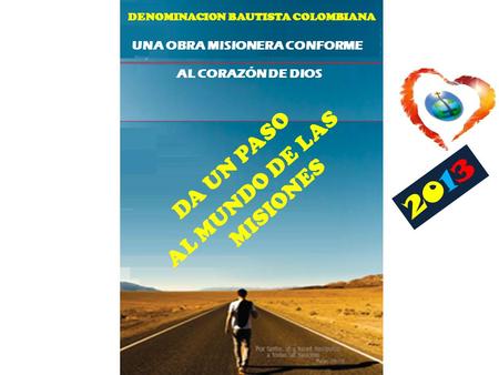 2013 AL MUNDO DE LAS MISIONES DA UN PASO UNA OBRA MISIONERA CONFORME