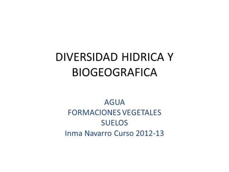 DIVERSIDAD HIDRICA Y BIOGEOGRAFICA