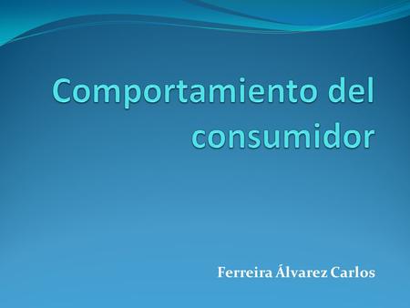 Comportamiento del consumidor