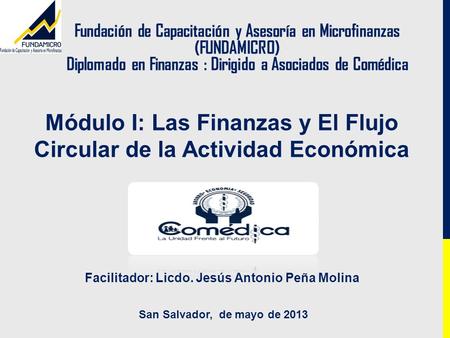 Módulo I: Las Finanzas y El Flujo Circular de la Actividad Económica