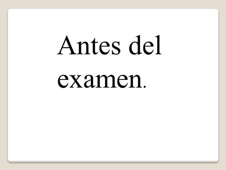 Antes del examen.. querer Yo _____________ comer galletas para el almuerzo. querer quer quier quiero.