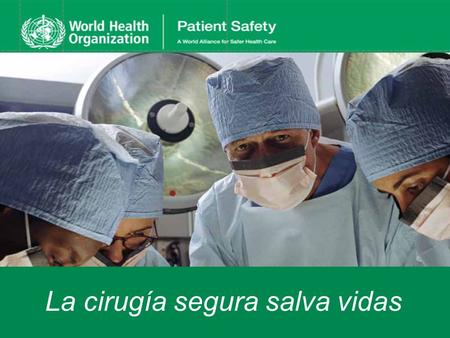 La cirugía segura salva vidas