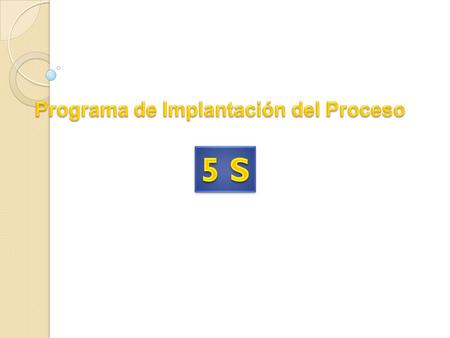 Programa de Implantación del Proceso