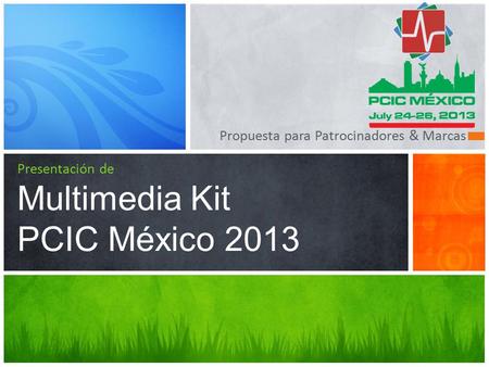 Presentación de Multimedia Kit PCIC México 2013