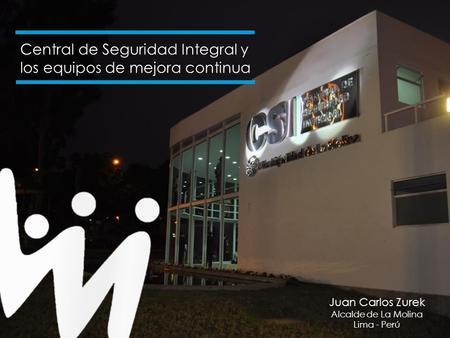 Central de Seguridad Integral y los equipos de mejora continua