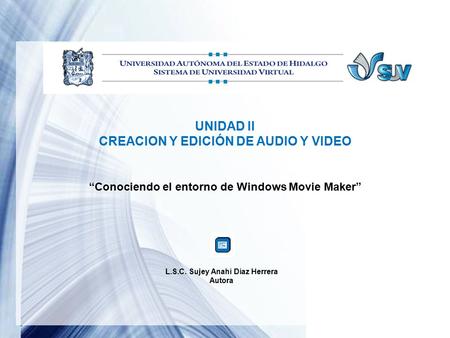 UNIDAD II CREACION Y EDICIÓN DE AUDIO Y VIDEO