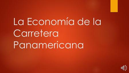 La Economía de la Carretera Panamericana