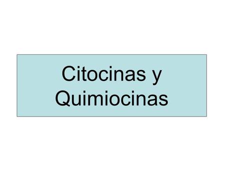 Citocinas y Quimiocinas
