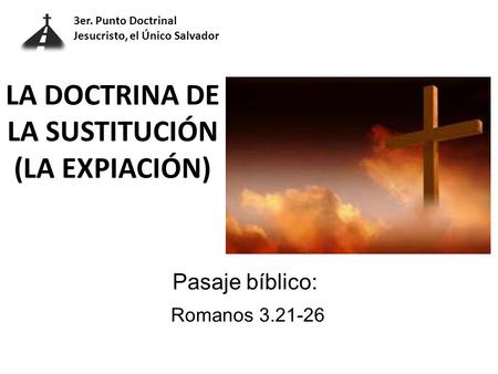 LA DOCTRINA DE LA SUSTITUCIÓN (LA EXPIACIÓN)