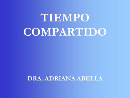 TIEMPO COMPARTIDO DRA. ADRIANA ABELLA. Ley 26.356 se sanciona el 28 de febrero de 2008, promulgada el 18 de marzo de 2008 y publicada en el Boletín Oficial.