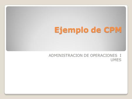 ADMINISTRACION DE OPERACIONES I UMES