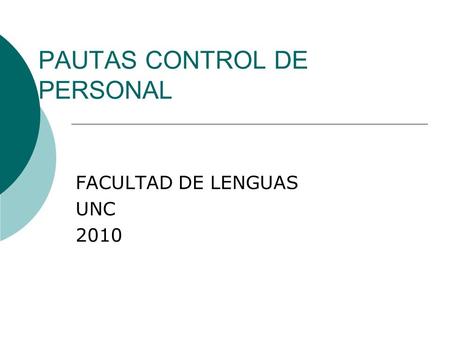 PAUTAS CONTROL DE PERSONAL FACULTAD DE LENGUAS UNC 2010.