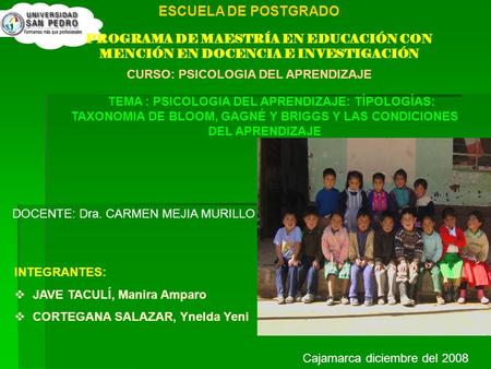 PROGRAMA DE MAESTRÍA EN EDUCACIÓN CON MENCIÓN EN DOCENCIA E INVESTIGACIÓN ESCUELA DE POSTGRADO CURSO: PSICOLOGIA DEL APRENDIZAJE TEMA : PSICOLOGIA DEL.
