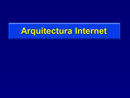 Arquitectura Internet
