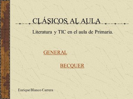 CLÁSICOS AL AULA GENERAL BECQUER