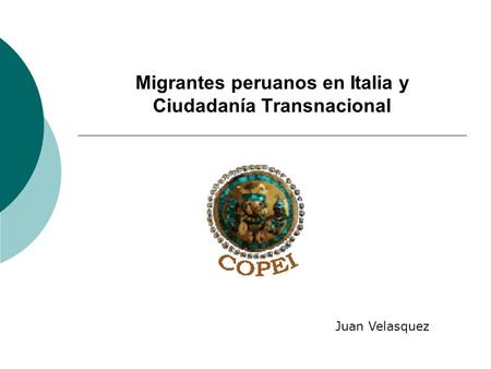 Migrantes peruanos en Italia y Ciudadanía Transnacional Juan Velasquez.
