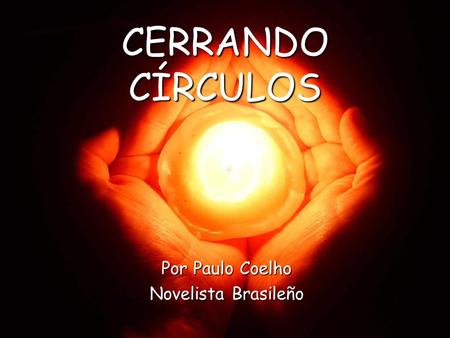 Por Paulo Coelho Novelista Brasileño
