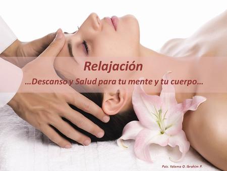 …Descanso y Salud para tu mente y tu cuerpo…
