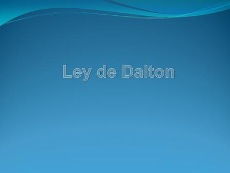 Ley de Dalton.