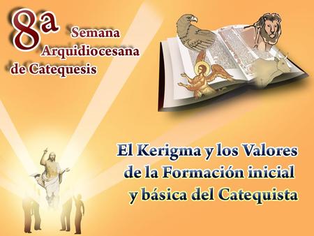 Objetivo General En sintonía con el Proceso Pastoral Arquidiocesano, profundizar en las experiencias, los contenidos, las modalidades y los frutos de.