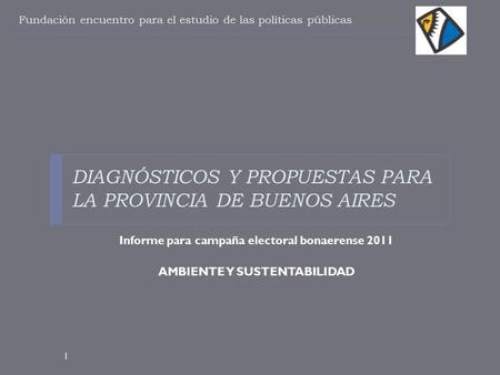 DIAGNÓSTICOS Y PROPUESTAS PARA LA PROVINCIA DE BUENOS AIRES